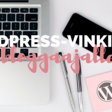 5+1 WordPress-vinkkiä bloggaajalle