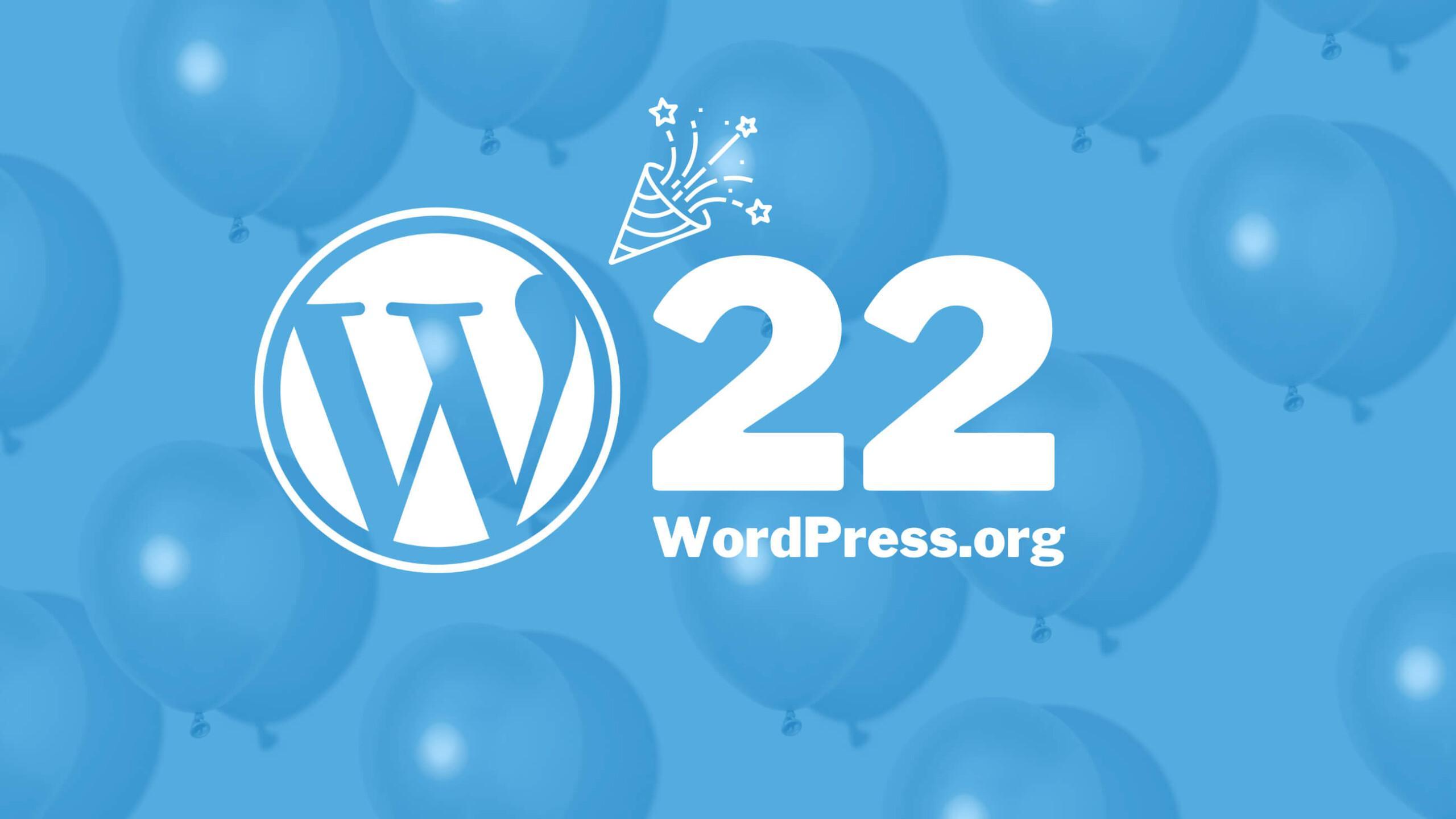 Happy Birthday, WordPress – 22 Years!